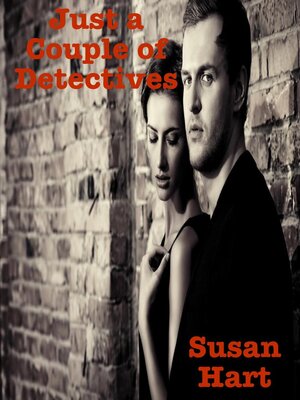 cover image of Just a Couple of Detectives